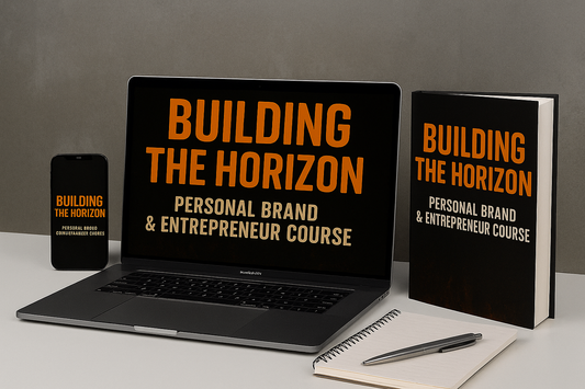 "Building the Horizon" Personal Brand & Entrepreneur Course